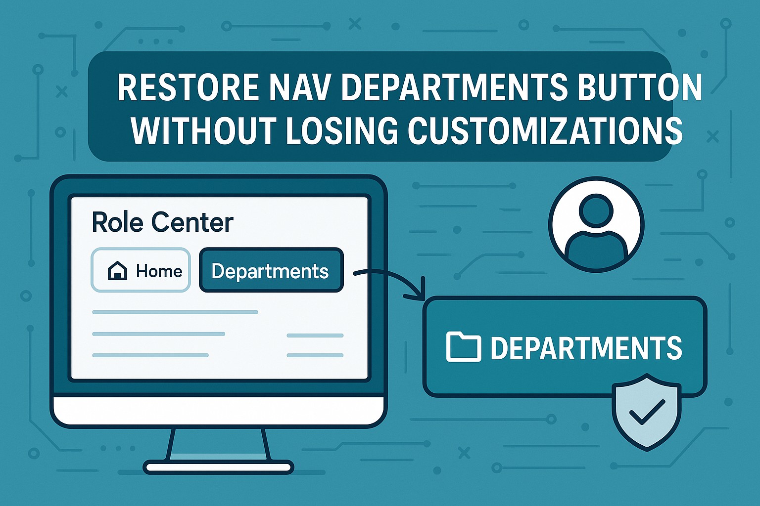 Dynamics NAV Departments button configuration and restoration